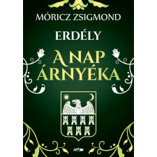 Lazi Könyvkiadó Móricz Zsigmond - A nap árnyéka irodalom