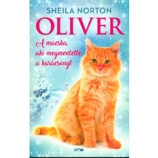 Lazi Könyvkiadó Oliver - A macska, aki megmentette a karácsonyt regény