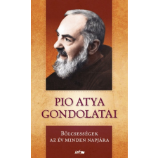 Lazi Könyvkiadó Pio atya gondolatai (9789632674506) vallás