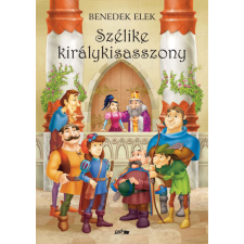 Lazi Könyvkiadó Szélike királykisasszony gyermek- és ifjúsági könyv