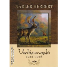 Lazi Vadásznapló 1935-1936 - Nadler Herbert egyéb könyv