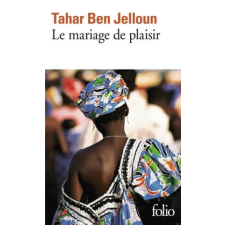  Le mariage de plaisir – Jelloun Tahar Ben idegen nyelvű könyv