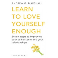  Learn to Love Yourself Enough – Andrew G Marshall idegen nyelvű könyv