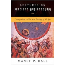  Lectures on Ancient Philosophy – Manly P Hall idegen nyelvű könyv