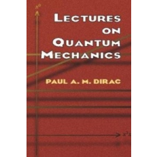  Lectures on Quantum Mechanics – Dirac idegen nyelvű könyv