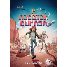 Lee Bacon - A robotok bukása gyermek- és ifjúsági könyv