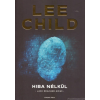 Lee Child Hiba nélkül [Lee Child/Jack Reacher könyv]