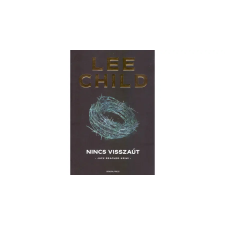 Lee Child Nincs visszaút [18. Jack Reacher könyv, Lee Child] regény
