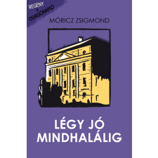 Légy jó mindhalálig szépirodalom