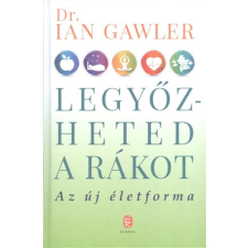 Legyőzheted a rákot /Az új életforma életmód, egészség