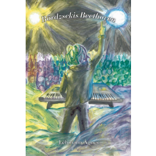 Léhmann Ágnes - Bőrdzsekis Beethoven egyéb könyv