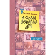 Leiner Laura LEINER LAURA - EGYÜTT - A SZENT JOHANNA GIMI 2. gyermek- és ifjúsági könyv