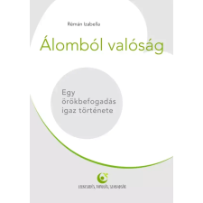 Lelkesedés Tanulás Szabadság Könyvek Álomból valóság egyéb e-könyv