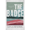 Lena Hendrix LLC The Badge (Kniha)