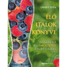 Lénárt Gitta Élő italok könyve (BK24-124578) gasztronómia