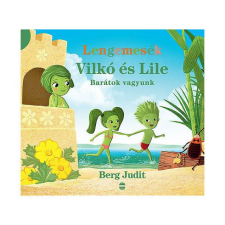  Lengemesék - Vilkó és Lile: Barátok vagyunk - Vilkó és Lile 2. gyermek- és ifjúsági könyv