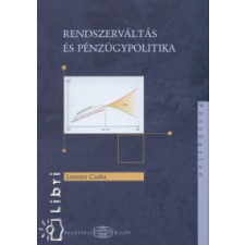 Lentner Csaba Rendszerváltás és a pénzügypolitika gazdaság, üzlet