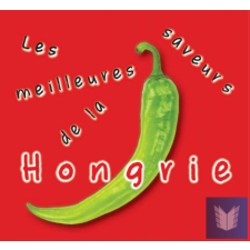 Les Saveurs Meilleures de la Hongrie idegen nyelvű könyv