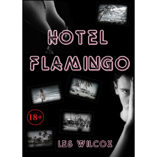 Les Wilcox (magánkiadás) Hotel Flamingo regény