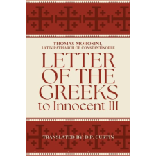  Letter of the Greeks to Innocent III – D P Curtin idegen nyelvű könyv