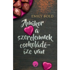 Lettero Kiadó Emily Bold - Amikor a szerelemnek csokoládé-íze van regény