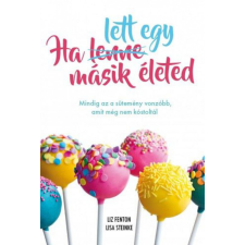 Lettero Kiadó Lisa Steinke, Liz Fenton - Ha lett egy másik életed regény