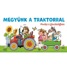 Leviter Kiadó Megyünk a traktorral - Munka a gazdaságban gyermek- és ifjúsági könyv