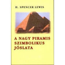 Lewis, H. Spencer A nagy piramis szimbolikus jóslata (BK24-141978) ezoterika