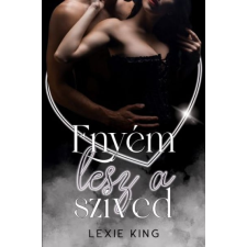 Lexie King - Enyém lesz a szíved egyéb könyv