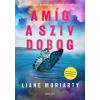 Liane Moriarty - Amíg a szív dobog