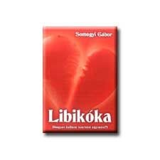 LIBIKÓKA (HOGYAN KELLENE SZERETNI EGYMÁST?) irodalom