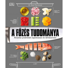 Libri A főzés tudománya - Konyhai praktikák izgalmasan és látványosan gasztronómia