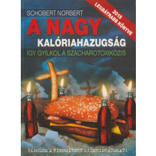 Libri A nagy kalóriahazugság antikvárium - használt könyv