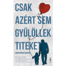 Libri Csak azért sem gyűlöllek titeket irodalom