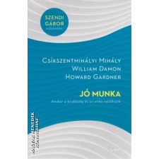 Libri Jó munka - Csíkszentmihályi Mihály William Damon Howard Gardner egyéb könyv