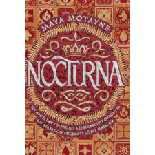 Libri Kiadó Maya Motayne-Nocturna (új példány) regény