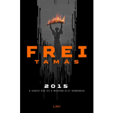 Libri Könyvkiadó 2015 - A káosz éve és a magyar elit háborúja regény