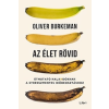 Libri Könyvkiadó Az élet rövid - Útmutató halandóknak a stresszmentes időbeosztáshoz
