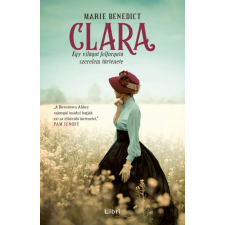 Libri Könyvkiadó Clara - Egy világot felforgató szerelem története regény