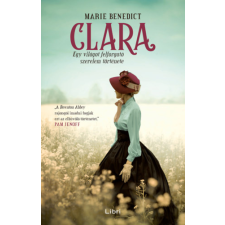 Libri Könyvkiadó Clara - Egy világot felforgató szerelem története regény