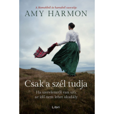 Libri Könyvkiadó Csak a szél tudja regény