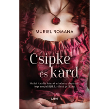 Libri Könyvkiadó Csipke és kard - Csábító intrikák 1. történelem