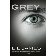 Libri Könyvkiadó Grey – A szürke ötven árnyalata Christian szerint regény