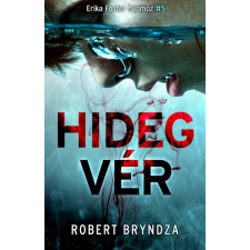 Libri Könyvkiadó Hidegvér - Erika Foster nyomoz 5. (9789634335726)* regény