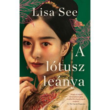 LIBRI KÖNYVKIADÓ KFT. A lótusz leánya - Lisa See irodalom
