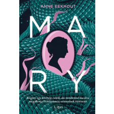 LIBRI KÖNYVKIADÓ KFT. Anne Eekhout - Mary regény