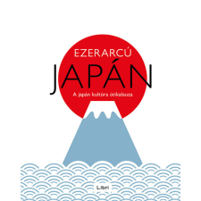 LIBRI KÖNYVKIADÓ KFT. Ezerarcú Japán - A japán kultúra útikalauza (2. kiadás) irodalom