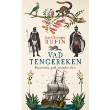 LIBRI KÖNYVKIADÓ KFT. Jean-Christophe Rufin - Vad tengereken regény