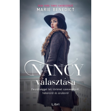 LIBRI KÖNYVKIADÓ KFT. Nancy választása - Feszültséggel teli történet szenvedélyről, háborúról és árulásról regény