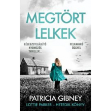 LIBRI KÖNYVKIADÓ KFT. Patricia Gibney - Megtört lelkek - Lottie Parker 7. regény
